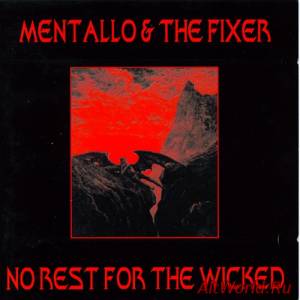 Скачать Mentallo & The Fixer - No Rest For The Wicked 1997 (2CD)