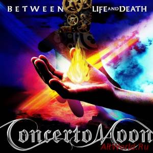 Скачать Concerto Moon - Between Life And Death (2015)