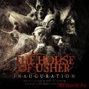 Скачать The House Of Usher - Inauguration (2015)