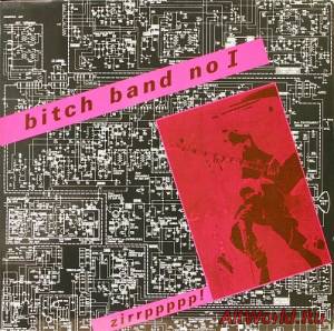 Скачать Bitch Band No I - Zirrppppp! (1981)