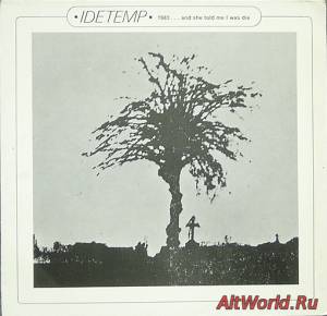 Скачать Idetemp - 1983... And She Told Me I Was Die (1978)