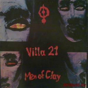 Скачать Villa 21 - Men Of Clay (1985)