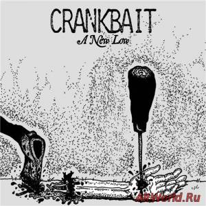 Скачать Crankbait - A New Low (2015)