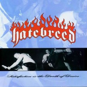 Скачать бесплатно Hatebreed - Satisfaction is the Death of Desire (1997)