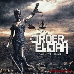 Скачать The Order Of Elijah - War At Heart (2016)