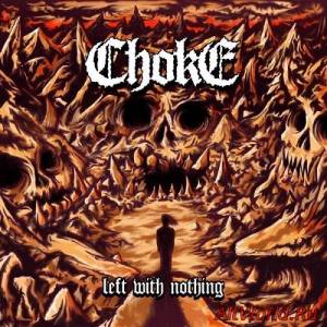 Скачать Choke - Left With Nothing (2016)