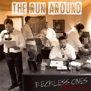 Скачать The Run Around - Reckless Ones (2016)