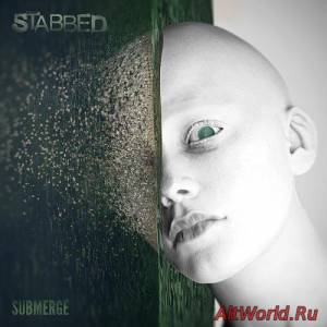 Скачать Stabbed - Submerge (2016)