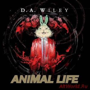 Скачать D.A. Wiley - Animal Life (2016)