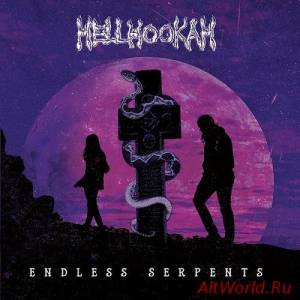 Скачать Hellhookah - Endless Serpents (2016)