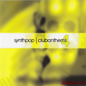 Скачать VA ‎- Synthpop Club Anthems 4 (2005)