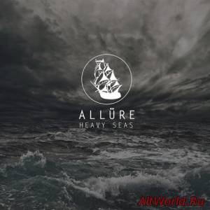 Скачать Allüre - Heavy Seas (2016)