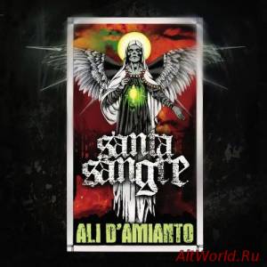 Скачать Santa Sangre - Ali D'amianto (2016)