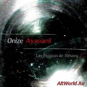 Скачать Onize Ayanami - Las Paginas De Nesara (2016)