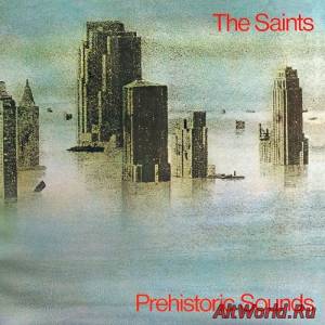 Скачать The Saints - Prehistoric Sounds 1978 (Reissue 1987)