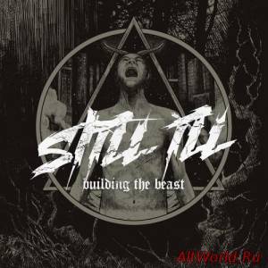 Скачать Still Ill - Building The Beast (2016)