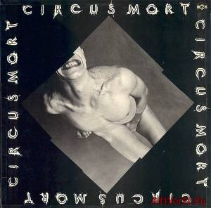 Скачать Circus Mort - Circus Mort 1981 (EP)