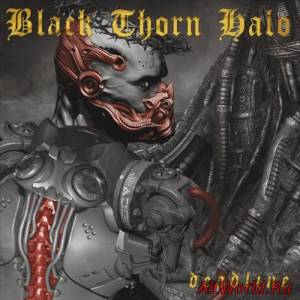 Скачать Black Thorn Halo - Deadline (2016)