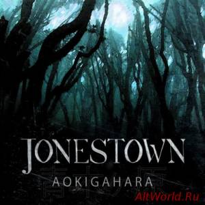 Скачать Jonestown - Aokigahara (2016)