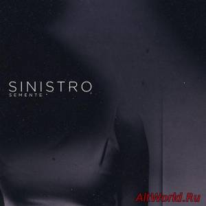 Скачать Sinistro - Semente (2016)