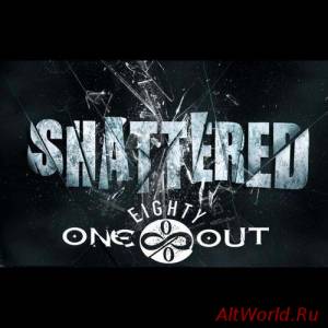 Скачать One 80 Out - Shattered (2016)