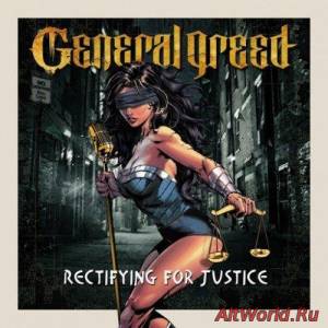 Скачать General Greed - Rectifying For Justice (2016)