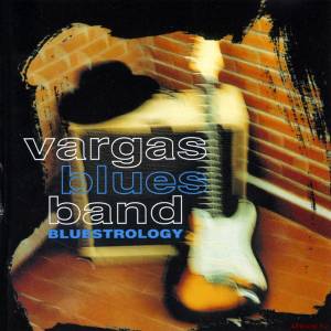 Скачать Vargas Blues Band - Bluestrology (1998)