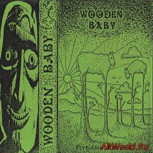 Скачать Wooden Baby - Forbidden Pastures (1989)