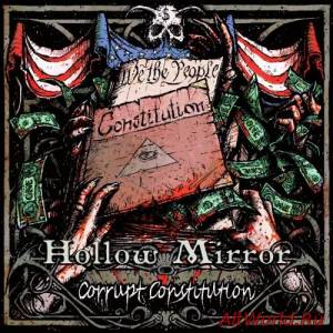 Скачать Hollow Mirror - Corrupt Constitution (2016)