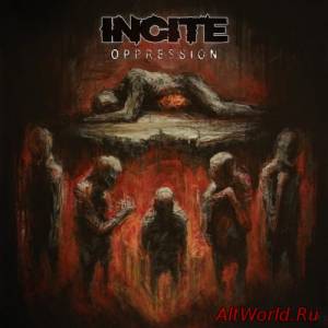 Скачать Incite - Oppression (2016)