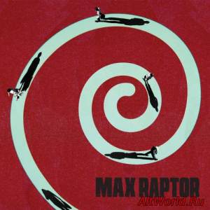 Скачать Max Raptor - Max Raptor (2016)