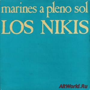 Скачать Los Nikis ‎- Marines A Pleno Sol (1986)