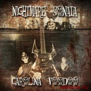 Скачать Nightmare Sonata - Carolina Voodoo (2016)