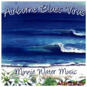 Скачать Airborne Blues Virus - Minnie Water Music (2015)