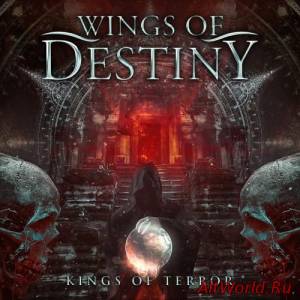 Скачать Wings Of Destiny - Kings Of Terror (2016)