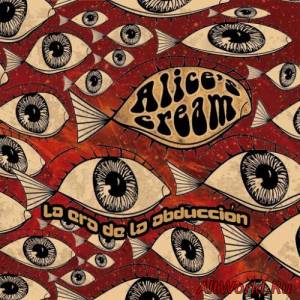 Скачать Alice's Cream - La Era de la Abducción (2016)