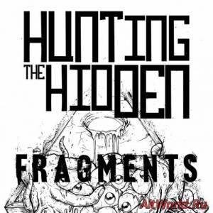 Скачать Hunting The Hidden - Fragments (2016)