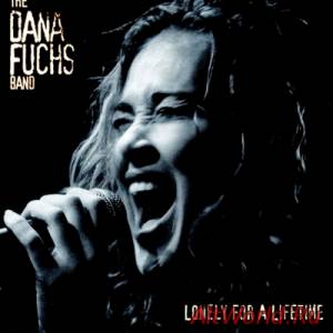 Скачать The Dana Fuchs Band - Lonely For A Lifetime (2003)