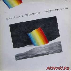 Скачать Ape, Beck & Brinkmann - Regenbogenland (1982)