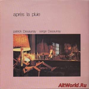 Скачать Patrick Desaunay & Serge Desaunay - Apres La Pluie (1979)