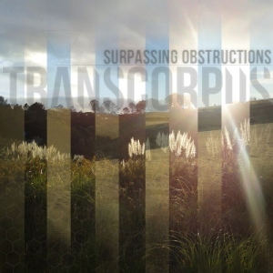 Скачать бесплатно Transcorpus - Surpassing Obstructions [EP] (2013)