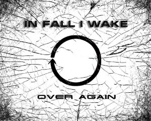 Скачать бесплатно In Fall I Wake - Over Again [EP] (2013)