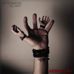 Скачать Aftenmenn - All Makt (2016)