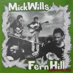 Скачать Mick Wills - Fern Hill (1988)