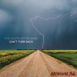 Скачать The Dustin Ritter Band - Can't Turn Back (2016)