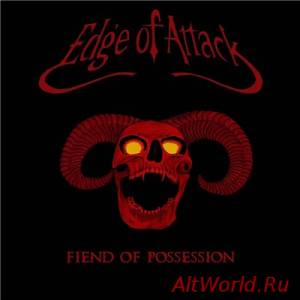 Скачать Edge Of Attack - Fiend Of Possession (2016)