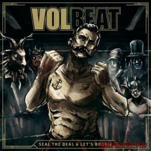 Скачать Volbeat - Seal The Deal & Let's Boogie (Deluxe Edition) (2016)