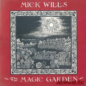 Скачать Mick Wills - The Magic Garden (1997)