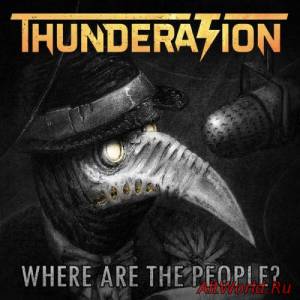 Скачать Thunderation - Where Are The People? (2016)