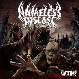 Скачать Nameless Disease - Victims (2016)